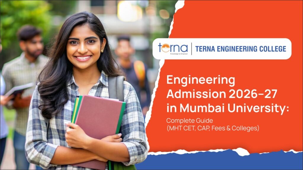 Engineering Admission 2026–27 in Mumbai University Complete Guide (MHT CET, CAP, Fees & Colleges)