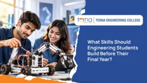 What Skills Should Engineering Students Develop Before Their Final Year